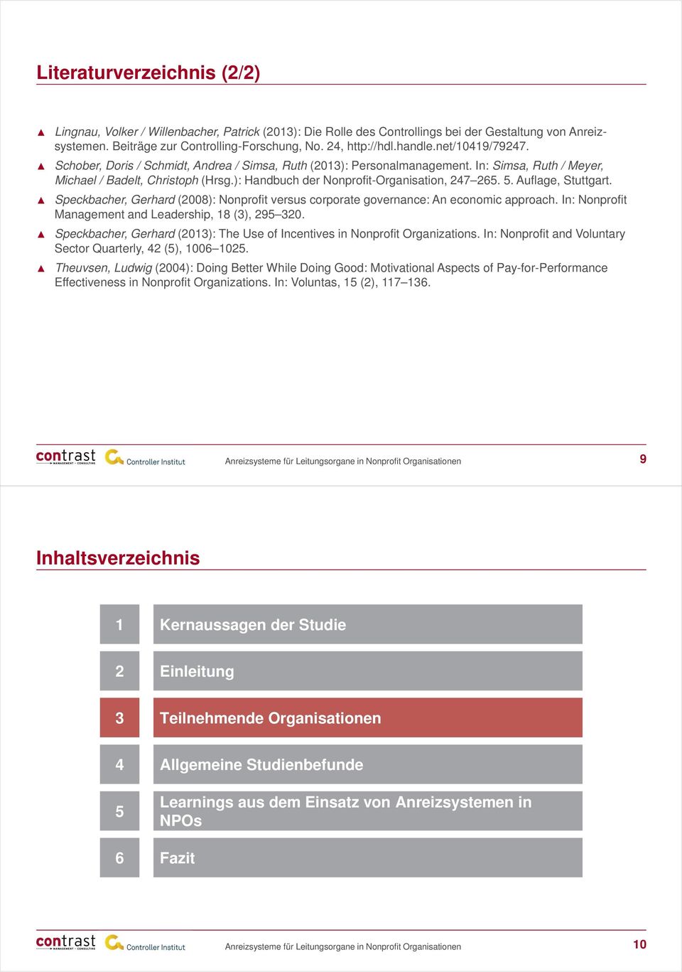 ): Handbuch der Nonprofit-Organisation, 247 265. 5. Auflage, Stuttgart. Speckbacher, Gerhard (2008): Nonprofit versus corporate governance: An economic approach.
