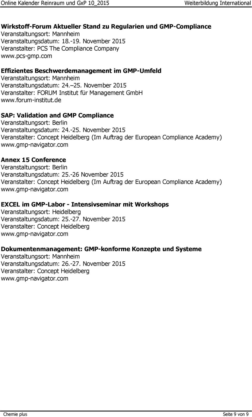 de SAP: Validation and GMP Compliance Veranstaltungsort: Berlin Veranstaltungsdatum: 24.-25.