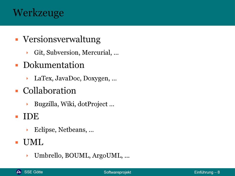Collaboration IDE UML Bugzilla, Wiki, dotproject