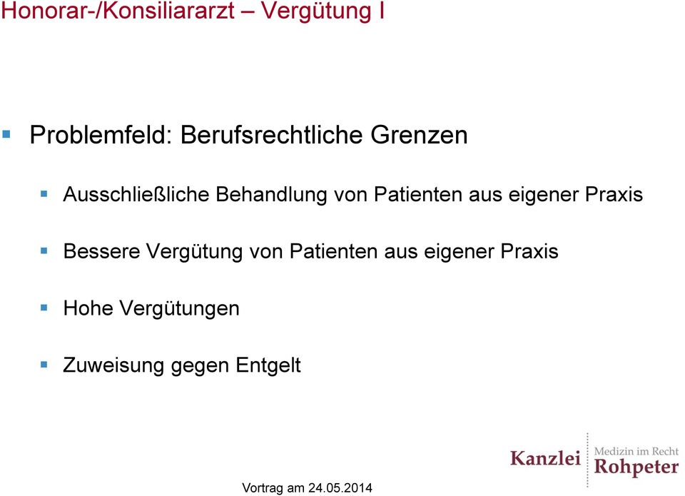 Patienten aus eigener Praxis Bessere Vergütung von