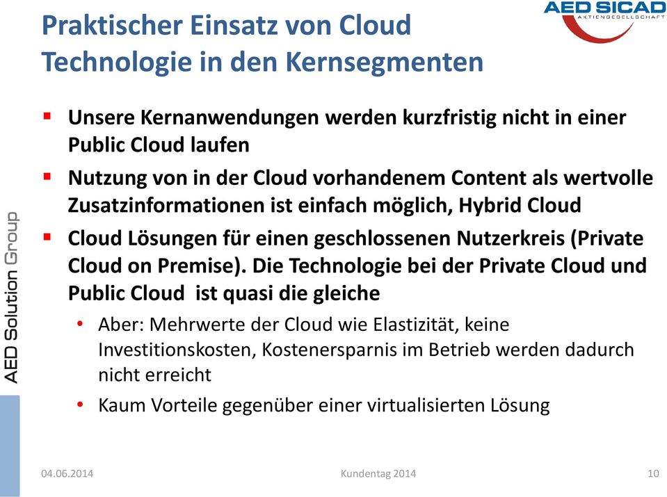 Nutzerkreis (Private Cloud on Premise).