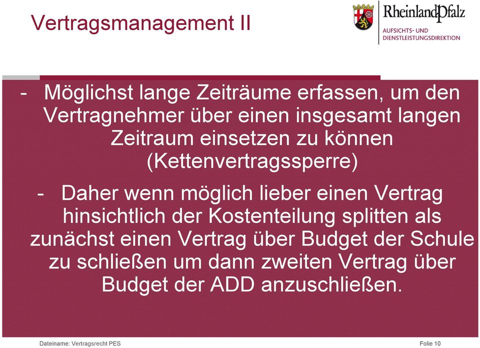 lieber einen Vertrag hinsichtlich der Kostenteilung splitten als zunächst einen Vertrag über