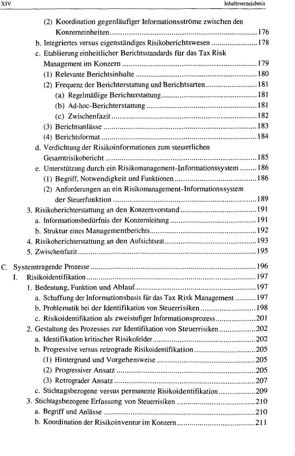 Berichterstattung 181 (b) Ad-hoc-Berichterstattung 181 (c) Zwischenfazit 182 (3) Berichtsanlässe 183 (4) Berichtsformat 184 d.