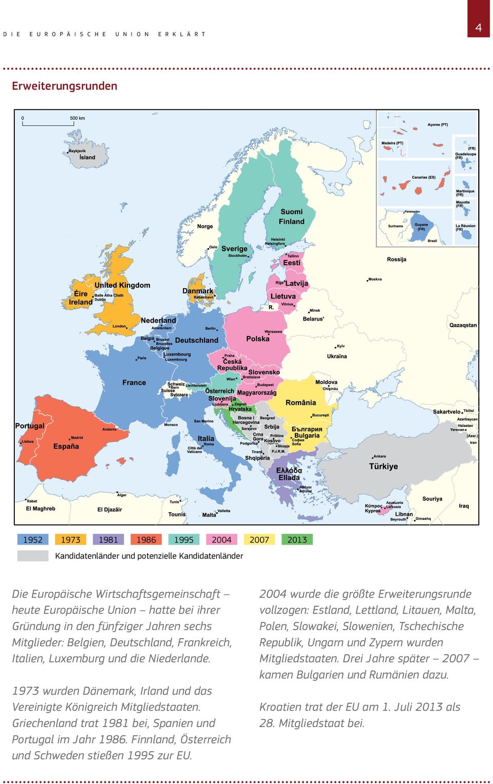 1973 wurden Dänemark, Irland und das Vereinigte Königreich Mitgliedstaaten. Griechenland trat 1981 bei, Spanien und Portugal im Jahr 1986. Finnland, Österreich und Schweden stießen 1995 zur EU.