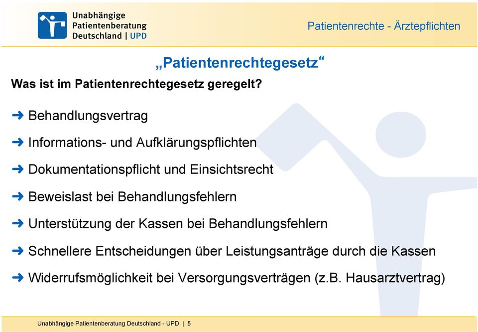 Beweislast bei Behandlungsfehlern Unterstützung der Kassen bei Behandlungsfehlern Schnellere Entscheidungen