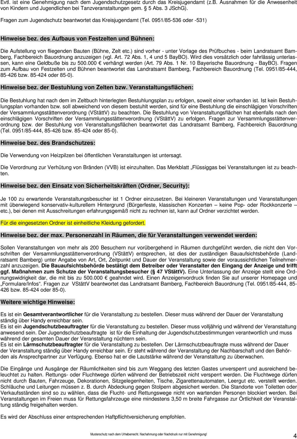 ) sind vorher - unter Vorlage des Prüfbuches - beim Landratsamt Bamberg, Fachbereich Bauordnung anzuzeigen (vgl. Art. 72 Abs. 1, 4 und 5 BayBO).
