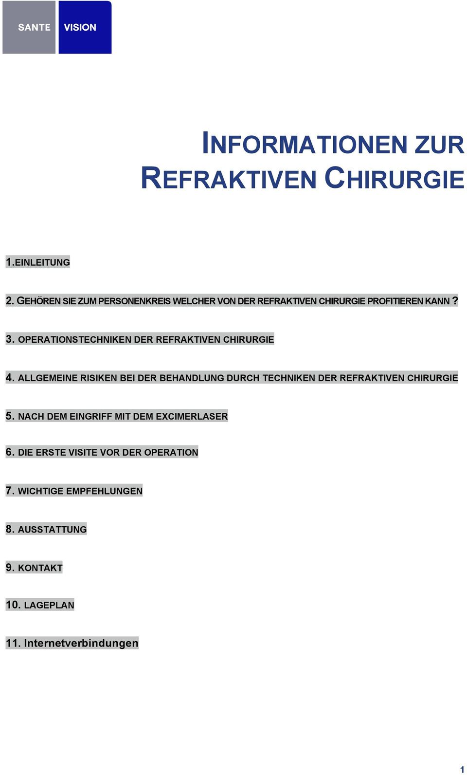 OPERATIONSTECHNIKEN DER REFRAKTIVEN CHIRURGIE 4.