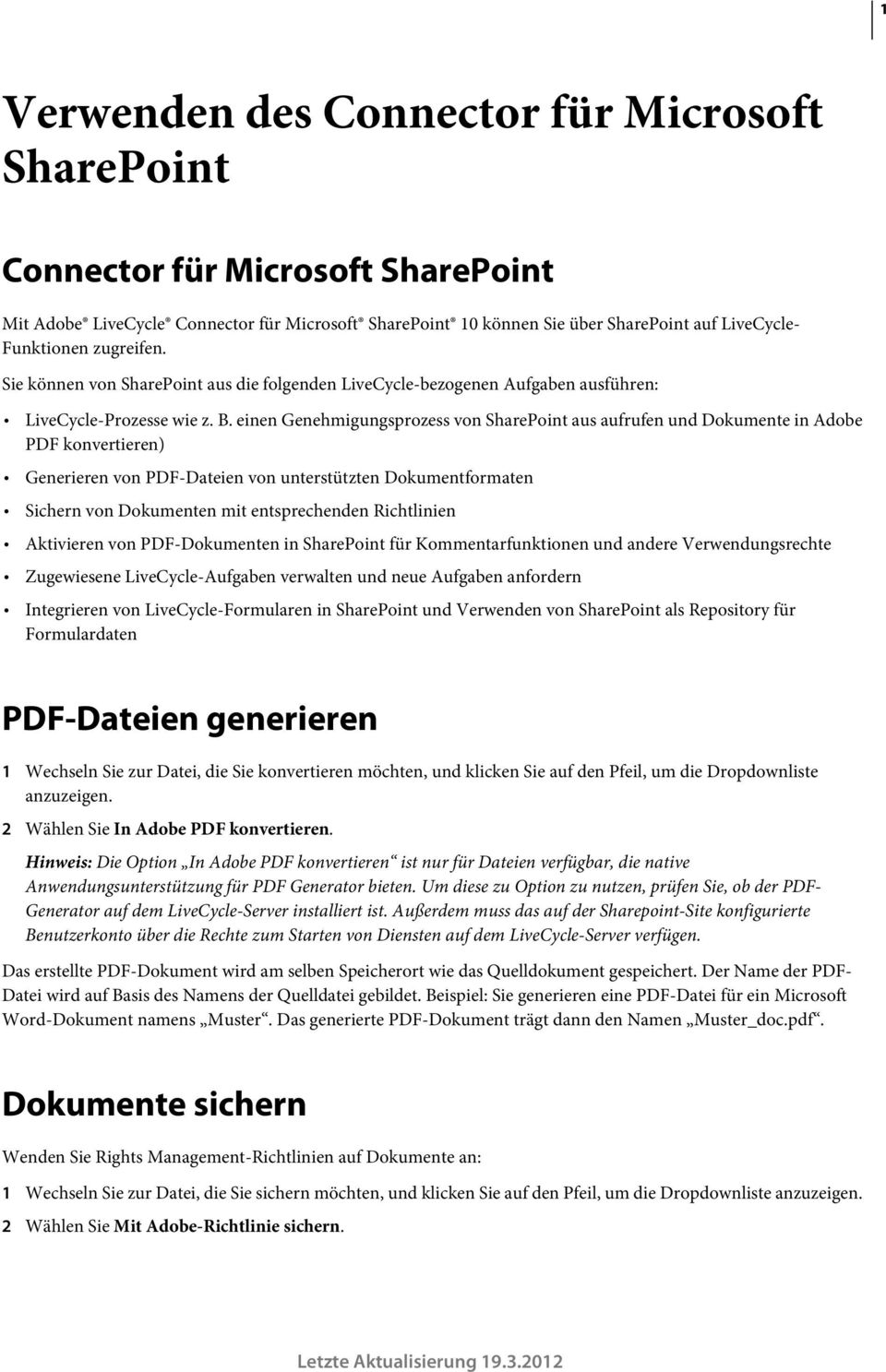 einen Genehmigungsprozess von SharePoint aus aufrufen und Dokumente in Adobe PDF konvertieren) Generieren von PDF-Dateien von unterstützten Dokumentformaten Sichern von Dokumenten mit entsprechenden