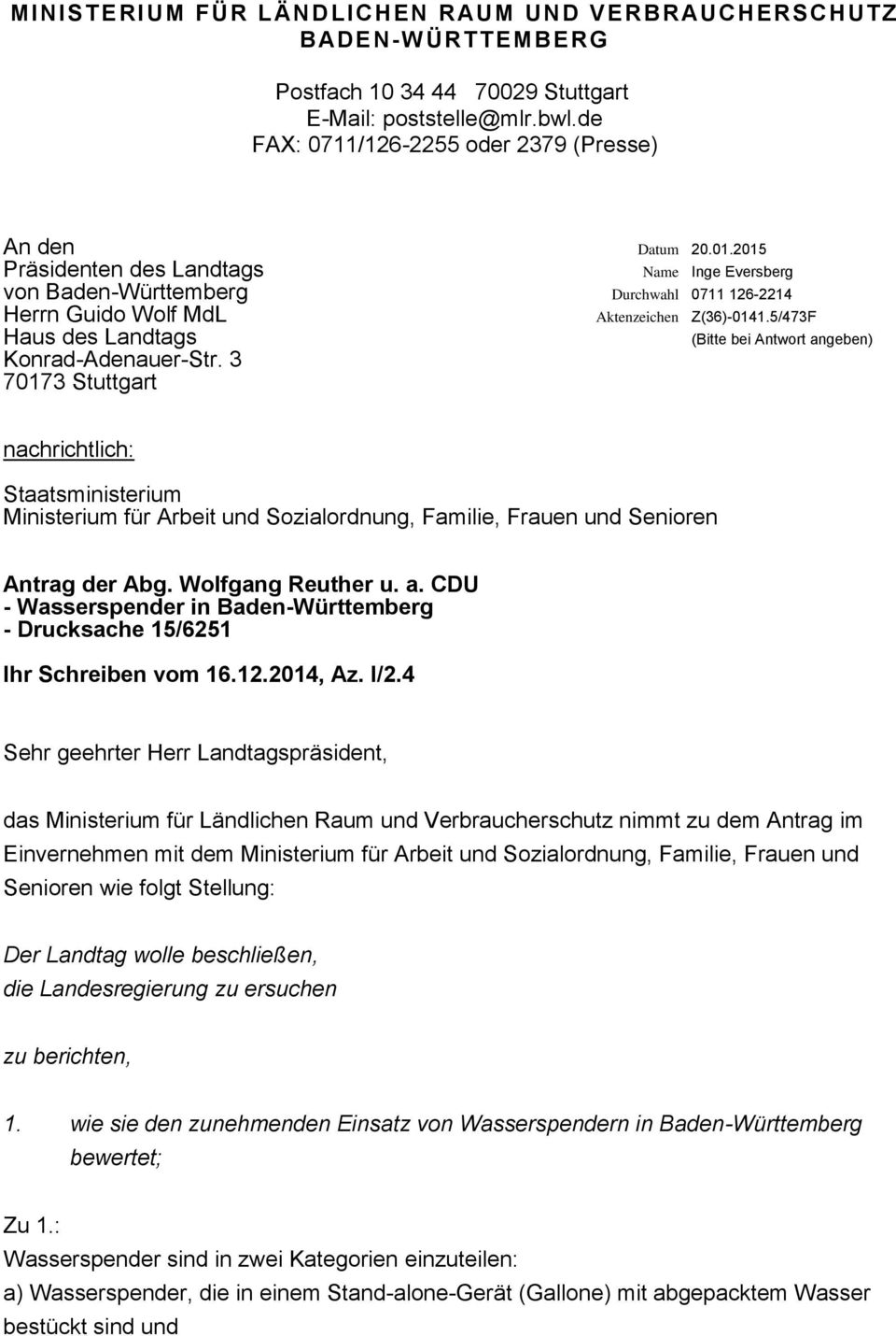 3 70173 Stuttgart Datum Name Durchwahl Aktenzeichen 20.01.2015 Inge Eversberg 0711 126-2214 Z(36)-0141.