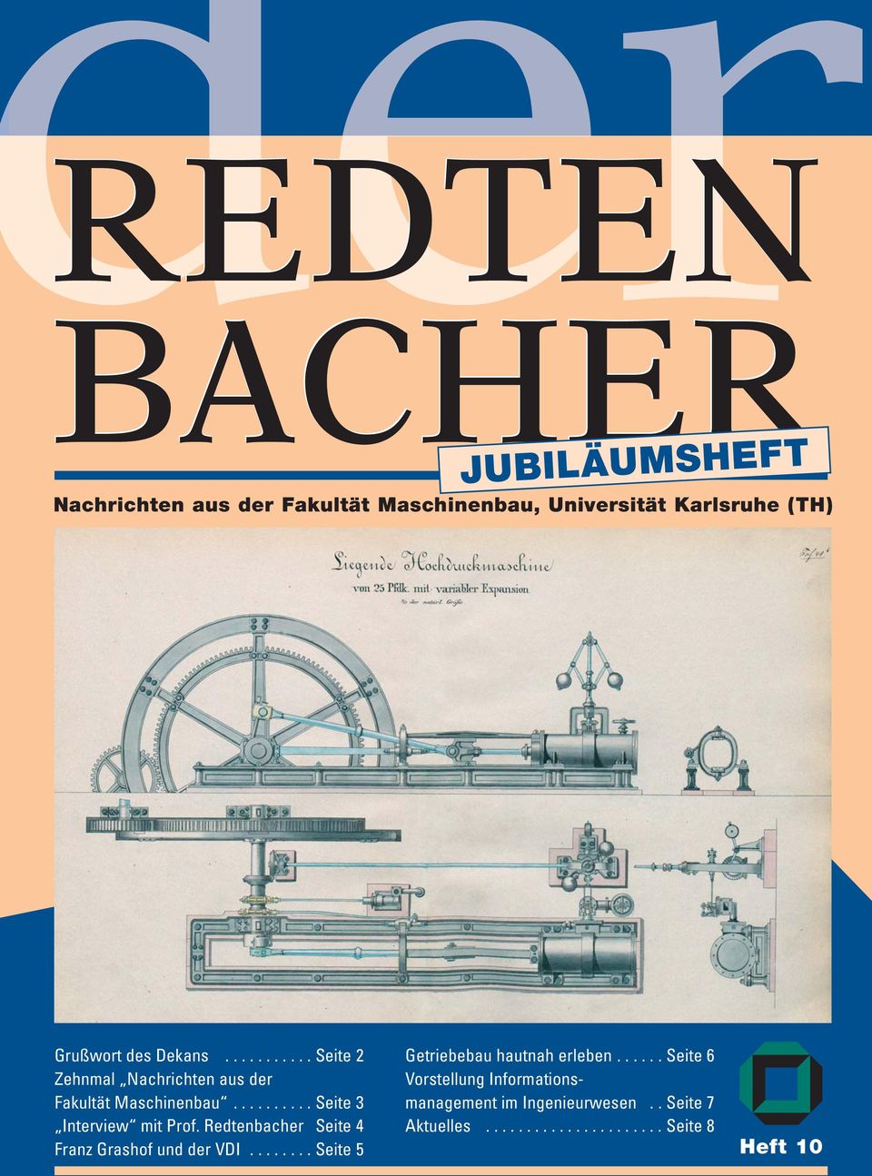 Redtenbacher Seite 4 Franz Grashof und der VDI........ Seite 5 Getriebebau hautnah erleben.