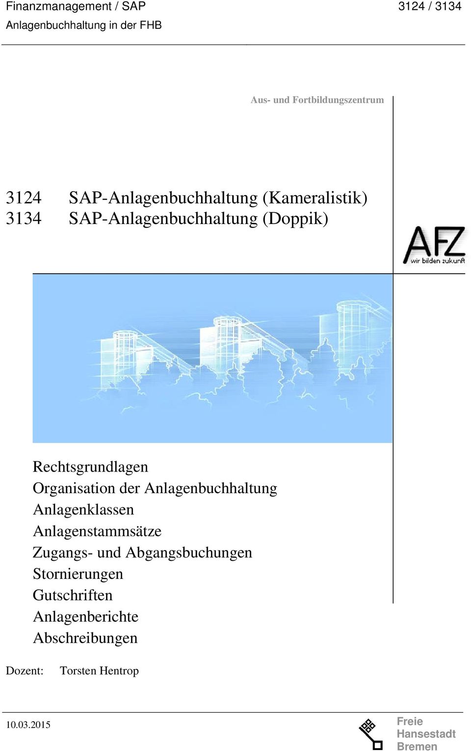 Organisation der Anlagenbuchhaltung Anlagenklassen Anlagenstammsätze Zugangs- und