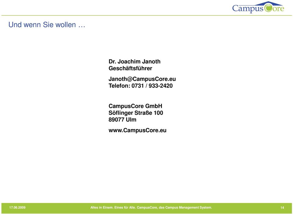 eu Telefon: 0731 / 933-2420 CampusCore GmbH Söflinger Straße