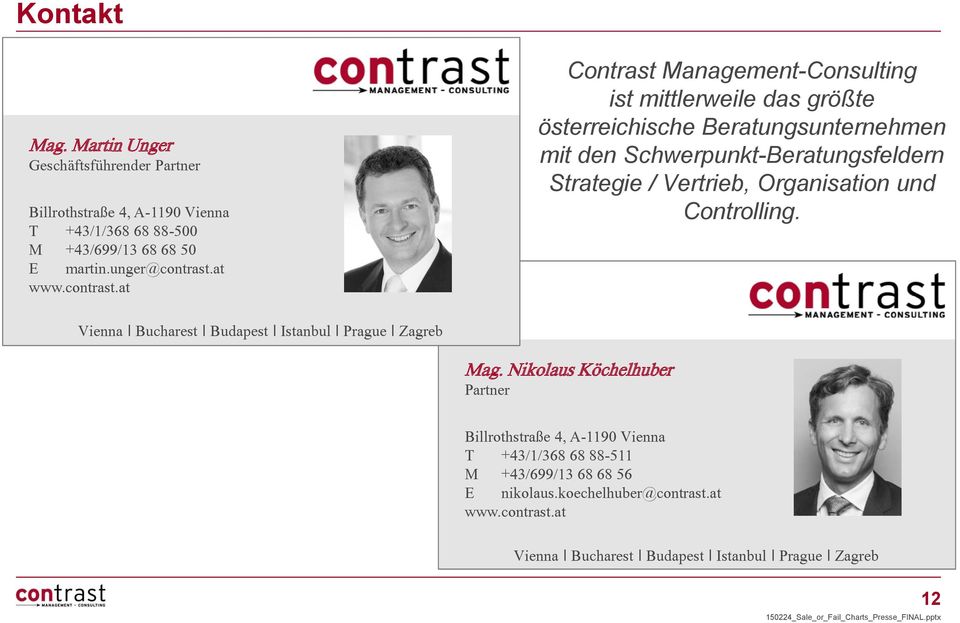 at Contrast Management-Consulting ist mittlerweile das größte österreichische Beratungsunternehmen mit den Schwerpunkt-Beratungsfeldern Strategie / Vertrieb,