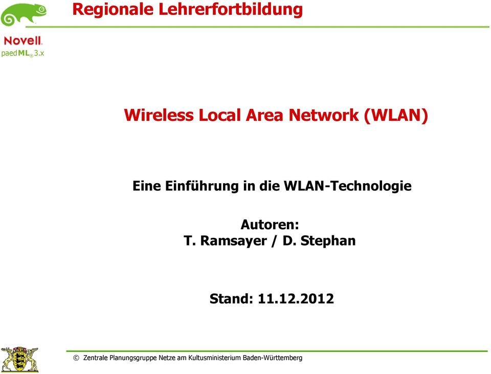 WLAN-Technologie Autoren: T. Ramsayer / D.