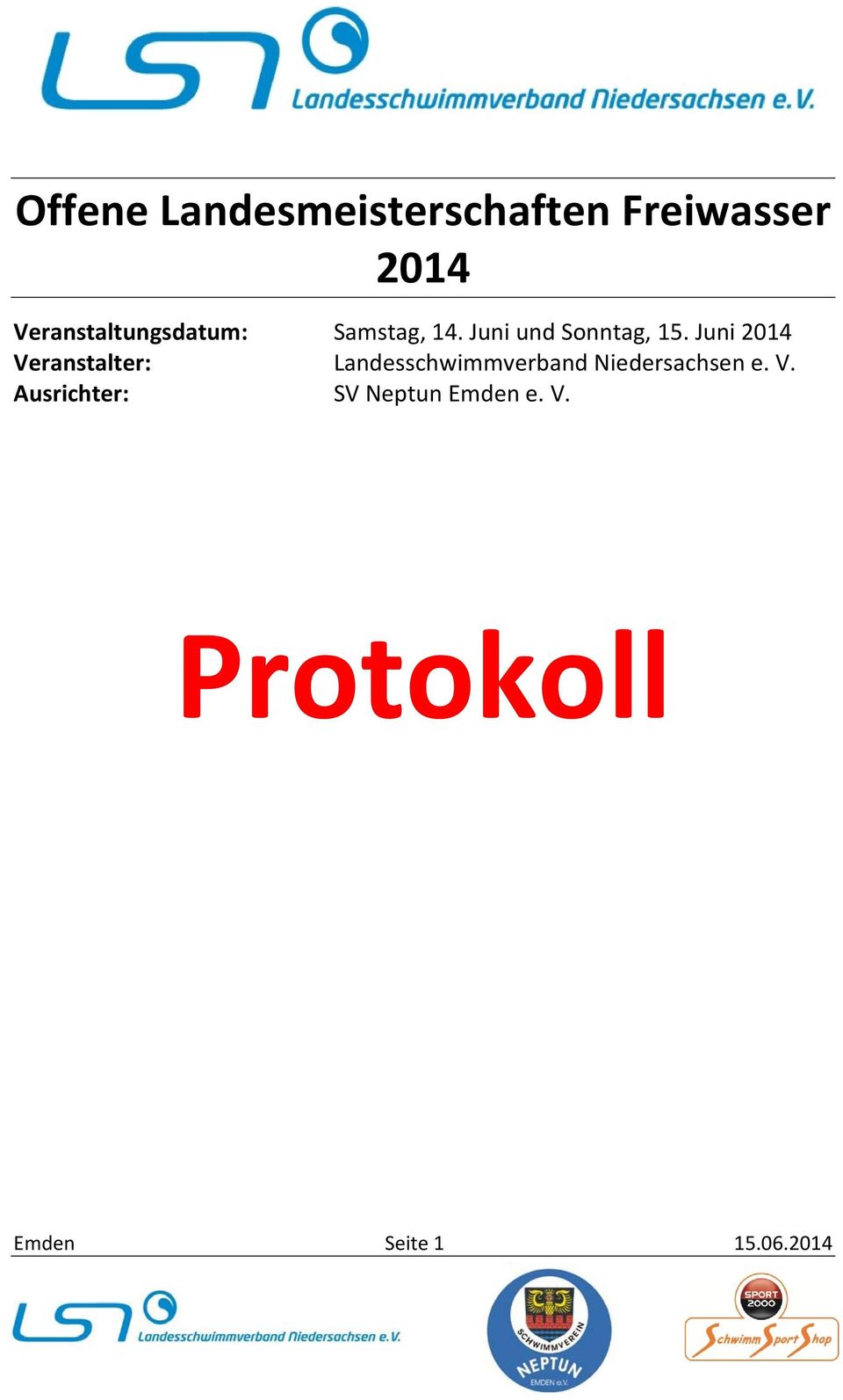 Juni 2014 Veranstalter: Landesschwimmverband Niedersachsen