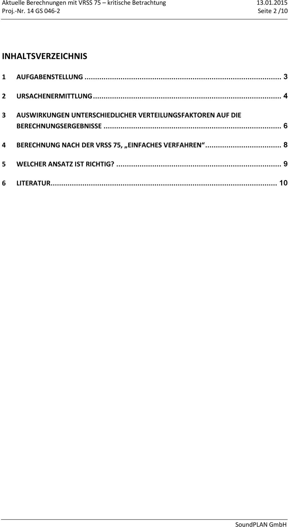 .. 4 3 AUSWIRKUNGEN UNTERSCHIEDLICHER VERTEILUNGSFAKTOREN AUF DIE