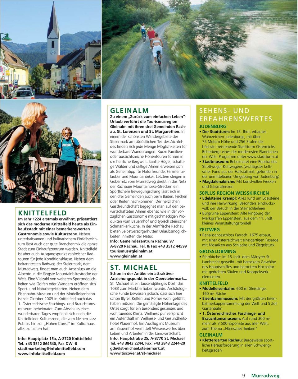 Knittelfeld ist aber auch Ausgangspunkt zahlreicher Radtouren für jede Konditionsklasse.