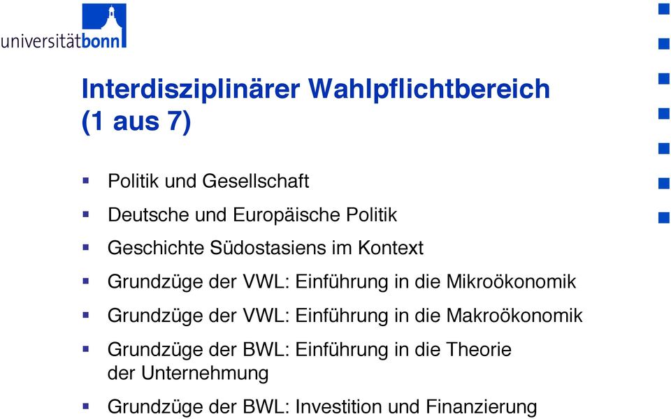 die Mikroökonomik Grundzüge der VWL: Einführung in die Makroökonomik Grundzüge der BWL: