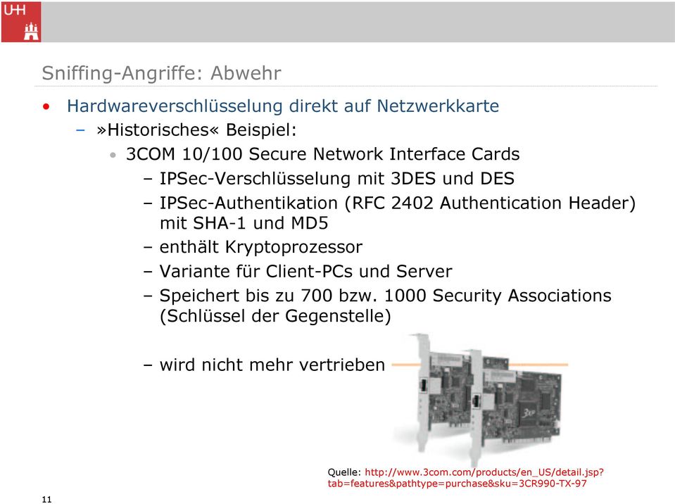 enthält Kryptoprozessor Variante für Client-PCs und Server Speichert bis zu 700 bzw.