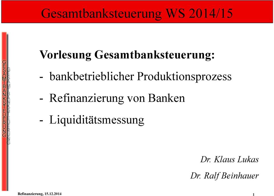 Produktionsprozess - Refinanzierung von Banken
