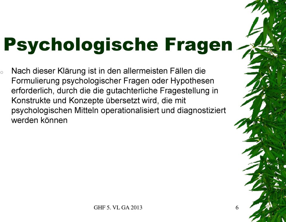 gutachterliche Fragestellung in Knstrukte und Knzepte übersetzt wird, die mit