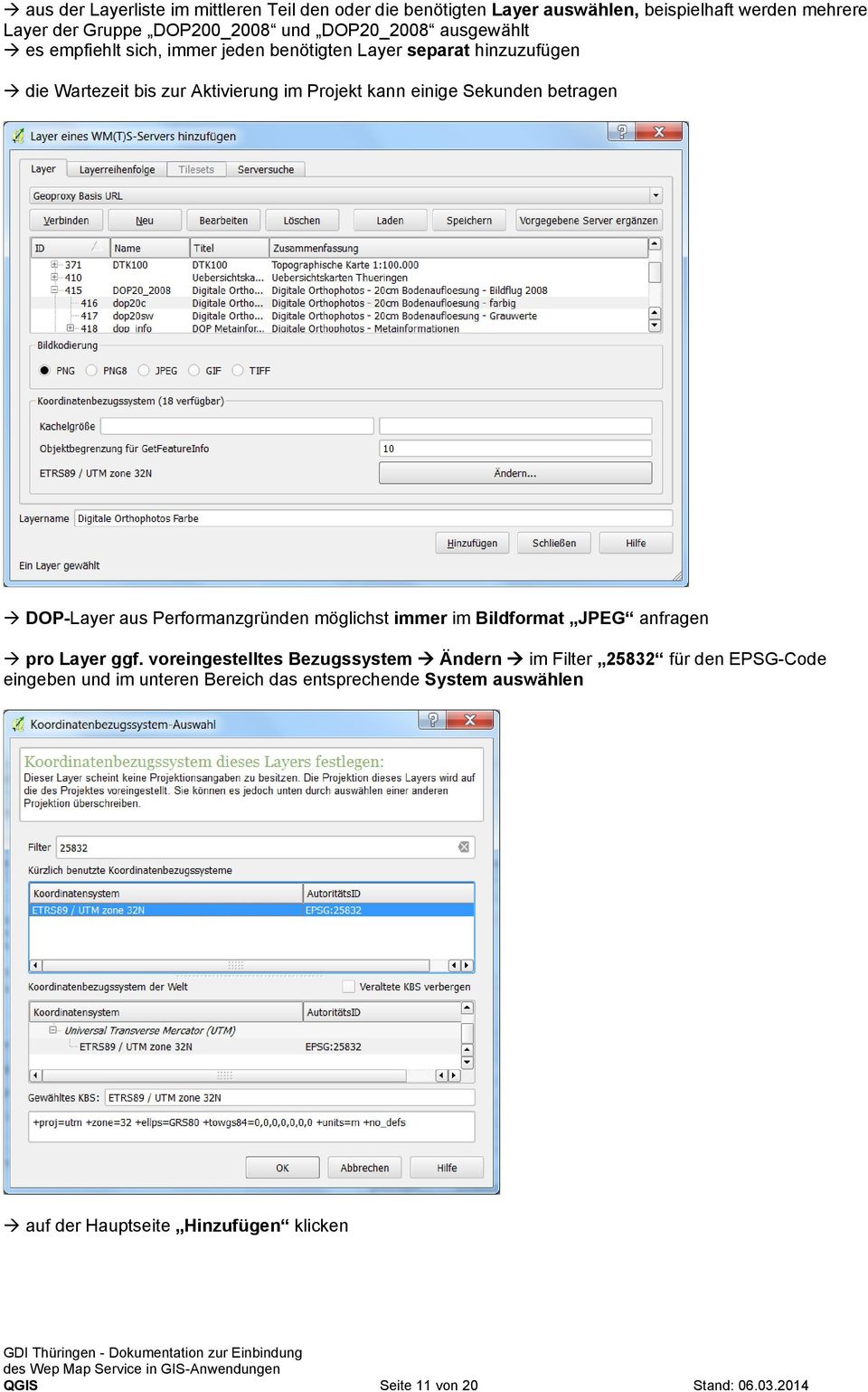 betragen DOP-Layer aus Performanzgründen möglichst immer im Bildformat JPEG anfragen pro Layer ggf.