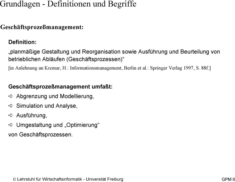 : Informationsmanagement, Berlin et al.: Springer Verlag 1997, S. 88f.
