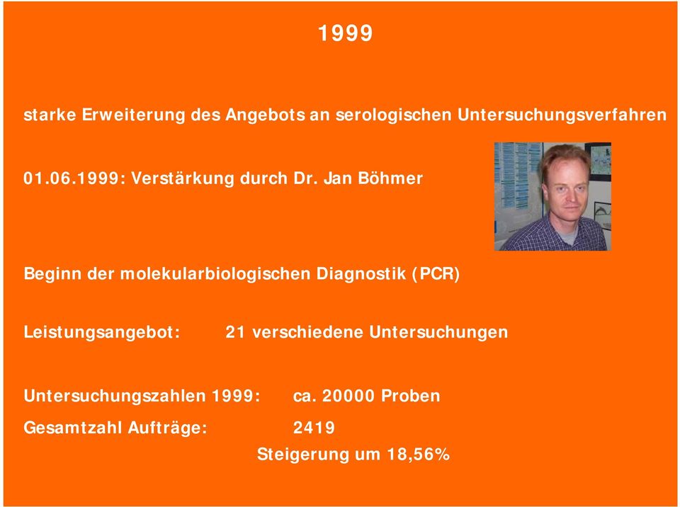 Jan Böhmer Beginn der molekularbiologischen Diagnostik (PCR)