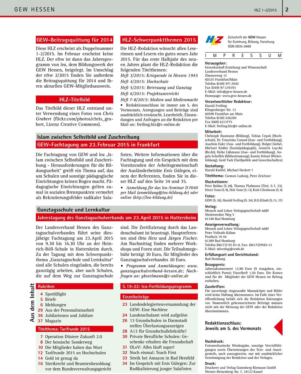 Im Umschlag der e&w 2/2015 finden Sie außerdem die Beitragsquittung für 2014 und Ihren aktuellen GEW-Mitgliedsausweis.