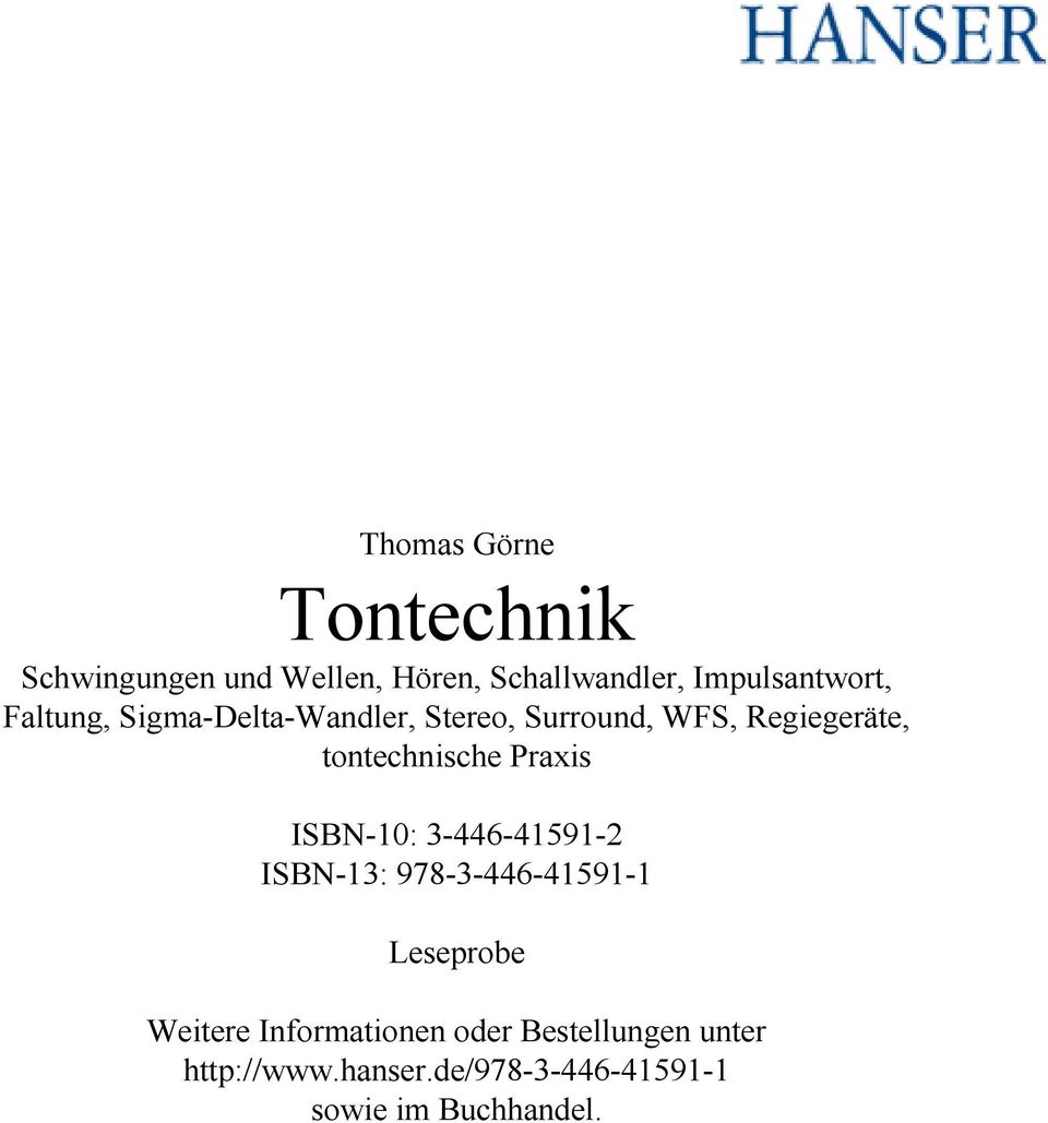 tontechnische Praxis ISBN-1: 3-446-41591-2 ISBN-13: 978-3-446-41591-1 Leseprobe