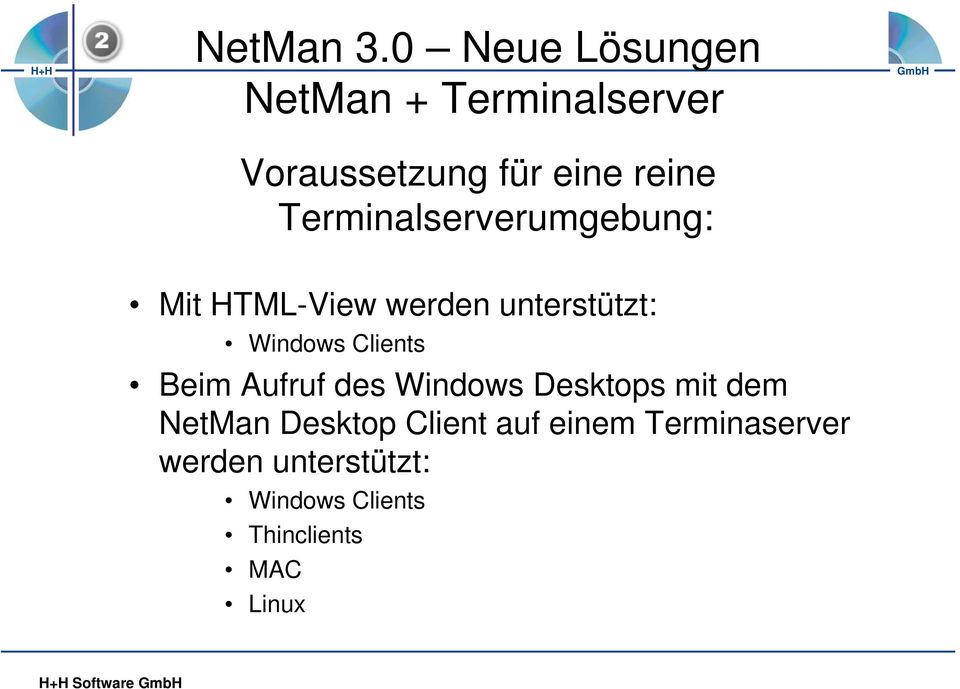 Terminalserverumgebung: Mit HTML-View werden unterstützt: Windows Clients