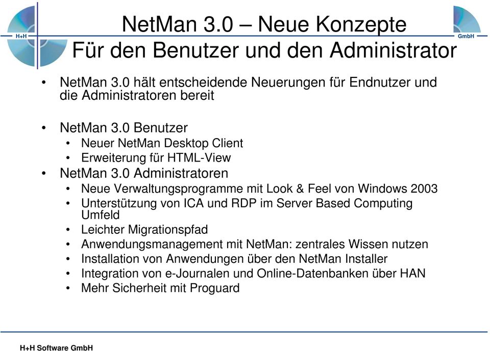 0 Benutzer Neuer NetMan Desktop Client Erweiterung für HTML-View NetMan 3.