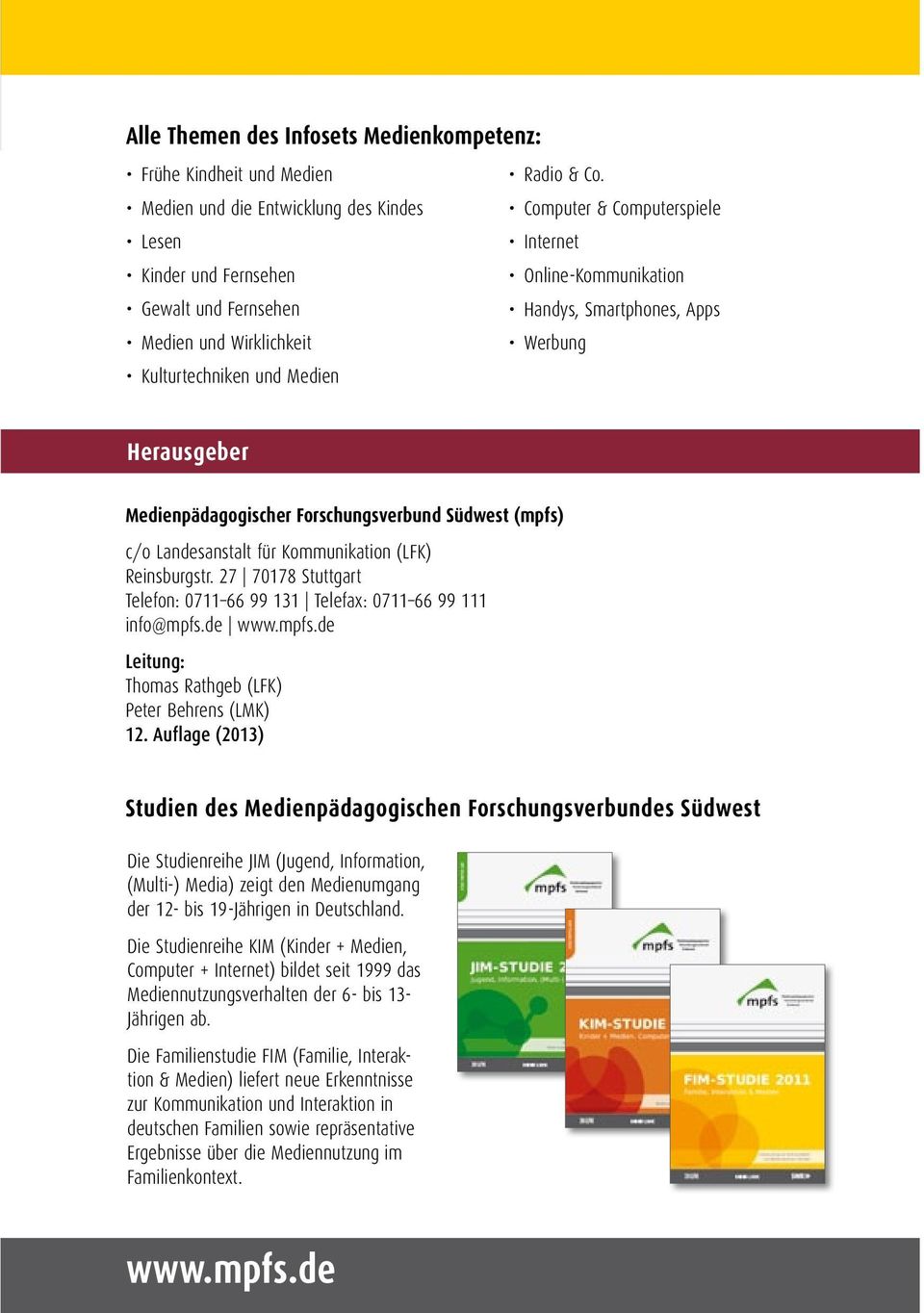 Kulturtechniken und Medien Herausgeber Medienpädagogischer Forschungsverbund Südwest (mpfs) c/o Landesanstalt für Kommunikation (LFK) Reinsburgstr.