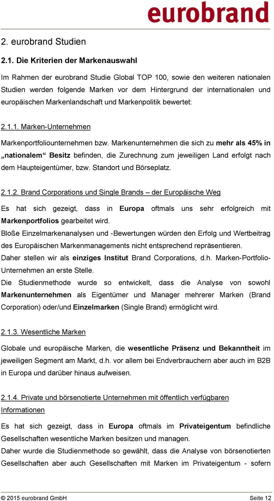 Markenlandschaft und Markenpolitik bewertet: 2.1.1. Marken-Unternehmen Markenportfoliounternehmen bzw.