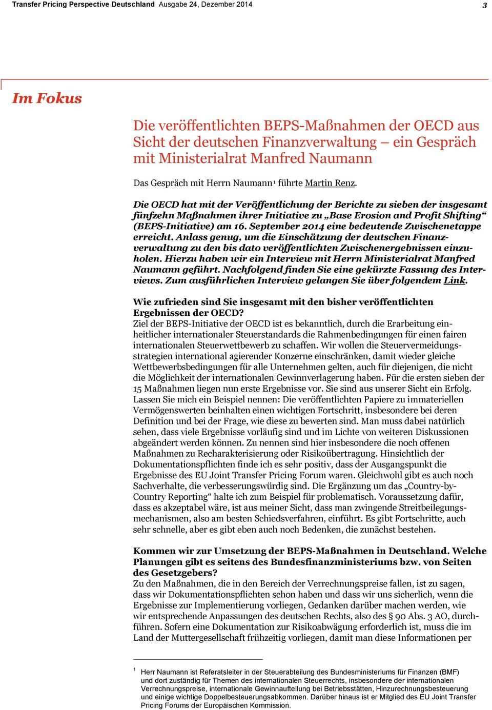 Die OECD hat mit der Veröffentlichung der Berichte zu sieben der insgesamt fünfzehn Maßnahmen ihrer Initiative zu Base Erosion and Profit Shifting (BEPS-Initiative) am 16.