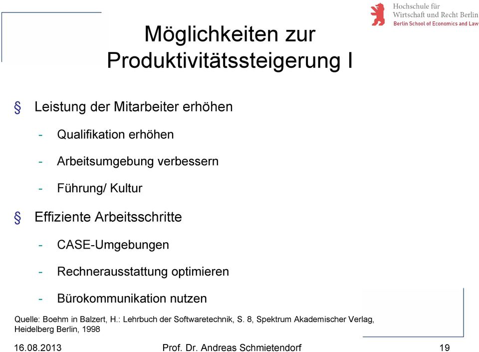 Rechnerausstattung optimieren - Bürokommunikation nutzen Quelle: Boehm in Balzert, H.