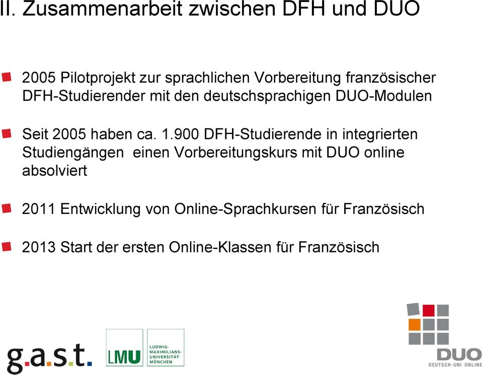 900 DFH-Studierende in integrierten Studiengängen einen Vorbereitungskurs mit DUO online