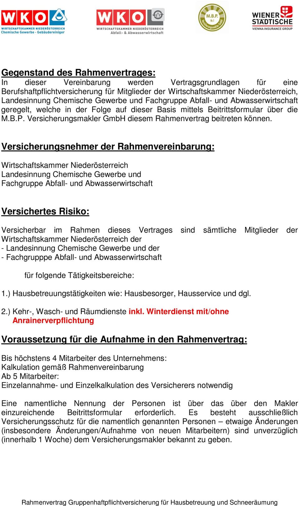 Versicherungsmakler GmbH diesem Rahmenvertrag beitreten können.