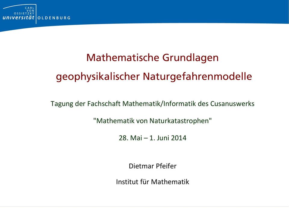 "Mathematik von Naturkatastrophen" 28. Mai 1.