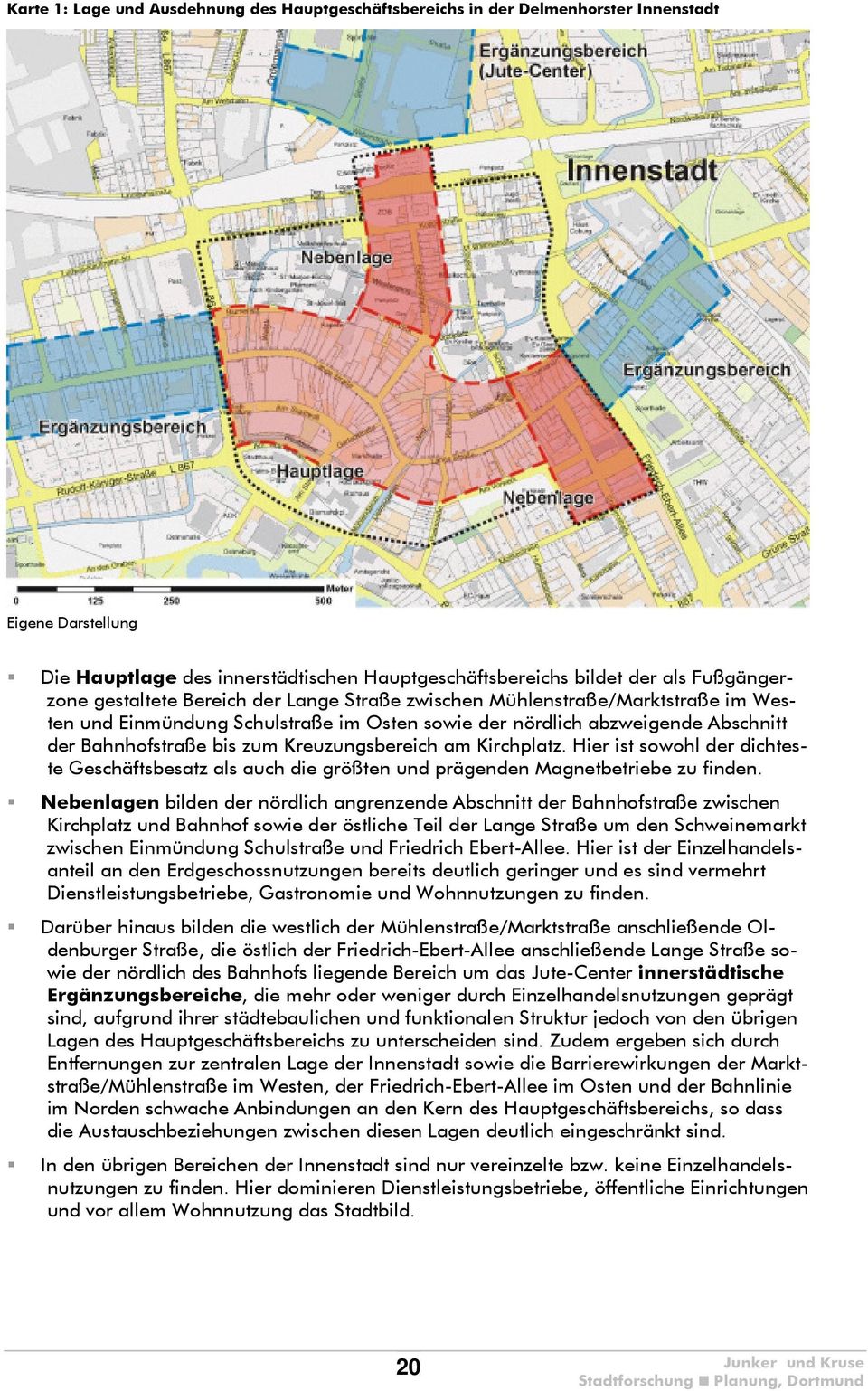 am Kirchplatz. Hier ist sowohl der dichteste Geschäftsbesatz als auch die größten und prägenden Magnetbetriebe zu finden.