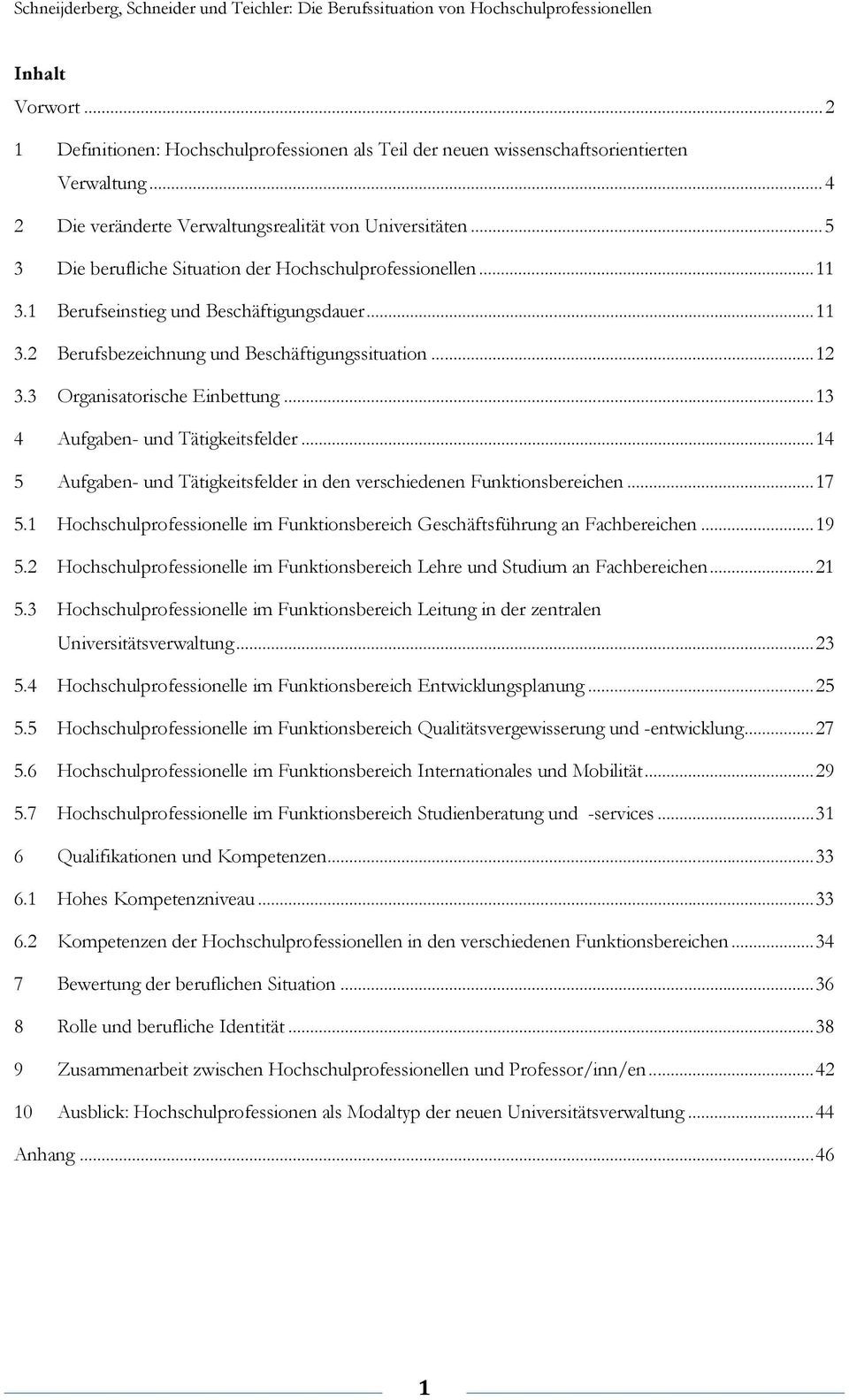 3 Organisatorische Einbettung... 13 4 Aufgaben- und Tätigkeitsfelder... 14 5 Aufgaben- und Tätigkeitsfelder in den verschiedenen Funktionsbereichen... 17 5.