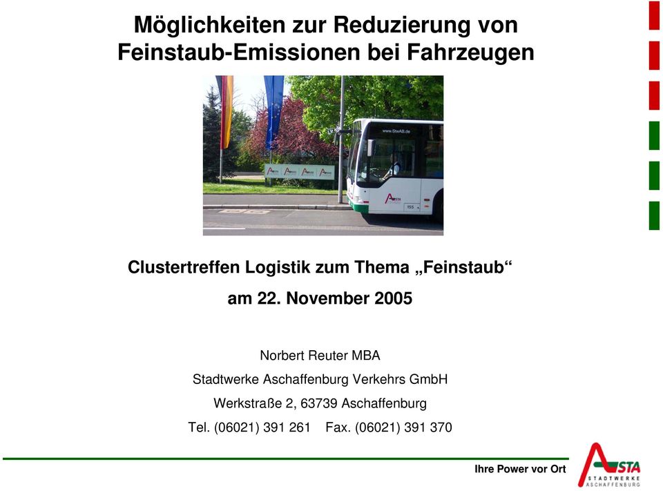 November 2005 Stadtwerke Aschaffenburg Verkehrs GmbH
