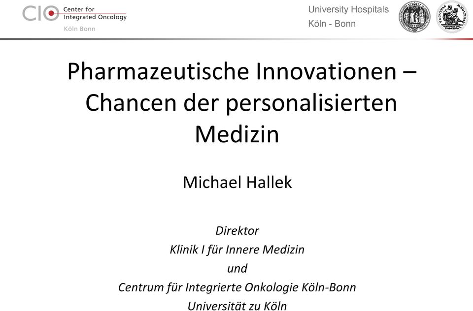 Michael Hallek Direktor Klinik I für Innere Medizin