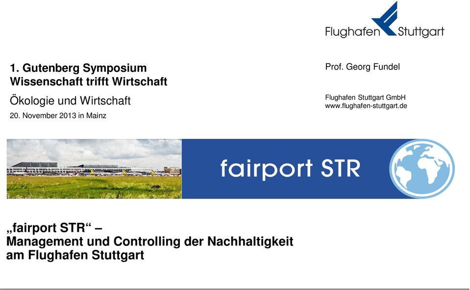 Georg Fundel Flughafen Stuttgart GmbH www.flughafen-stuttgart.