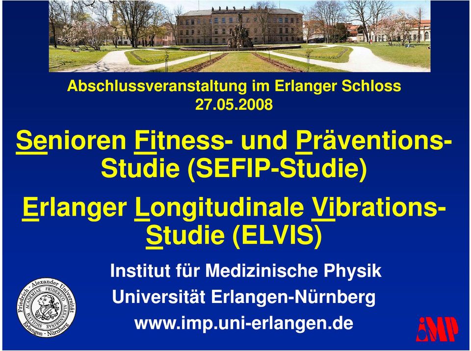 Studie) Erlanger Longitudinale Vibrations- Studie (ELVIS)