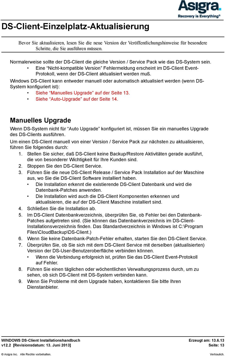 Eine Nicht-kompatible Version Fehlermeldung erscheint im DS-Client Event- Protokoll, wenn der DS-Client aktualisiert werden muß.