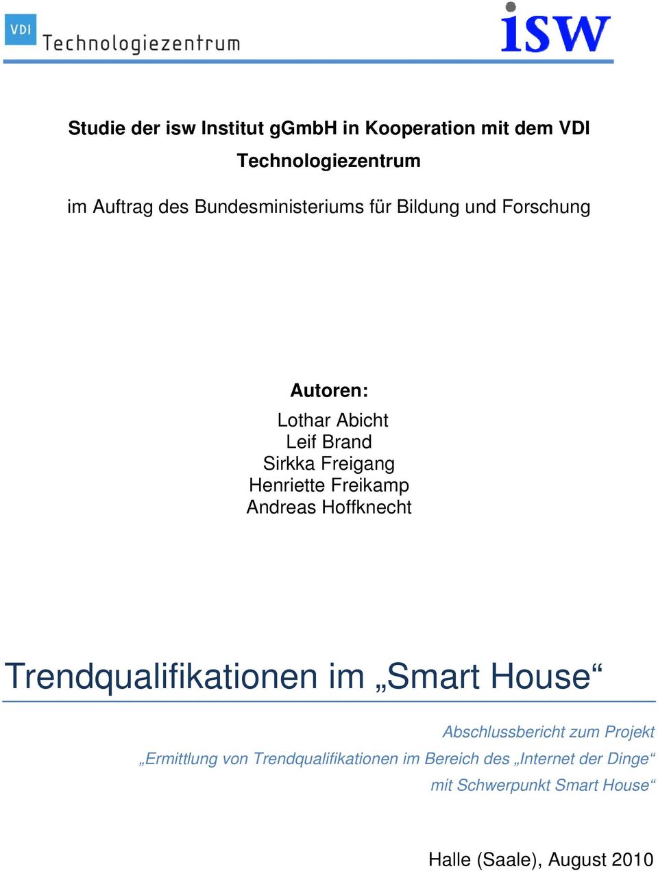 Henriette Freikamp Andreas Hoffknecht Trendqualifikationen im Smart House Abschlussbericht zum Projekt