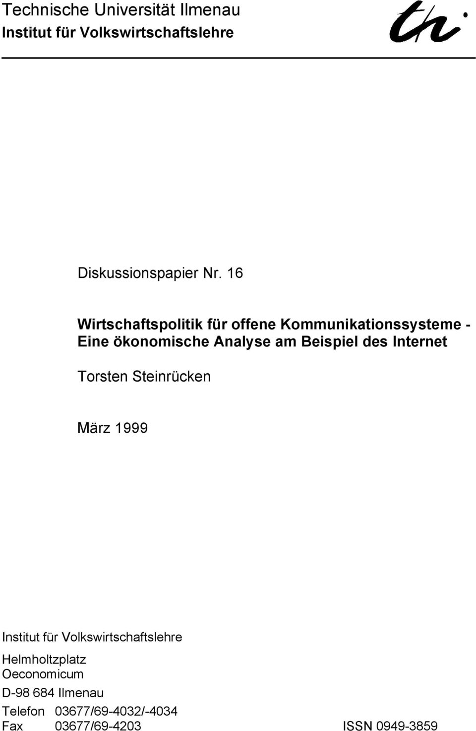 Beispiel des Internet Torsten Steinrücken März 1999 Institut für Volkswirtschaftslehre