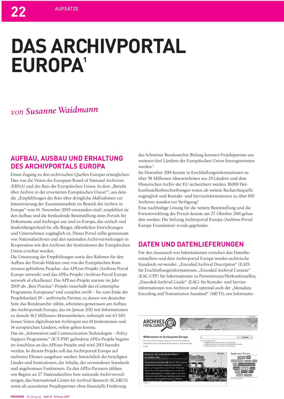 Serviceinformationen von Archiven und optional auch der Metadata Encoding and Transmission Standard (METS), um Informatiovon Susanne Waidmann Aufbau, Ausbau und Erhaltung des Archivportals Europa