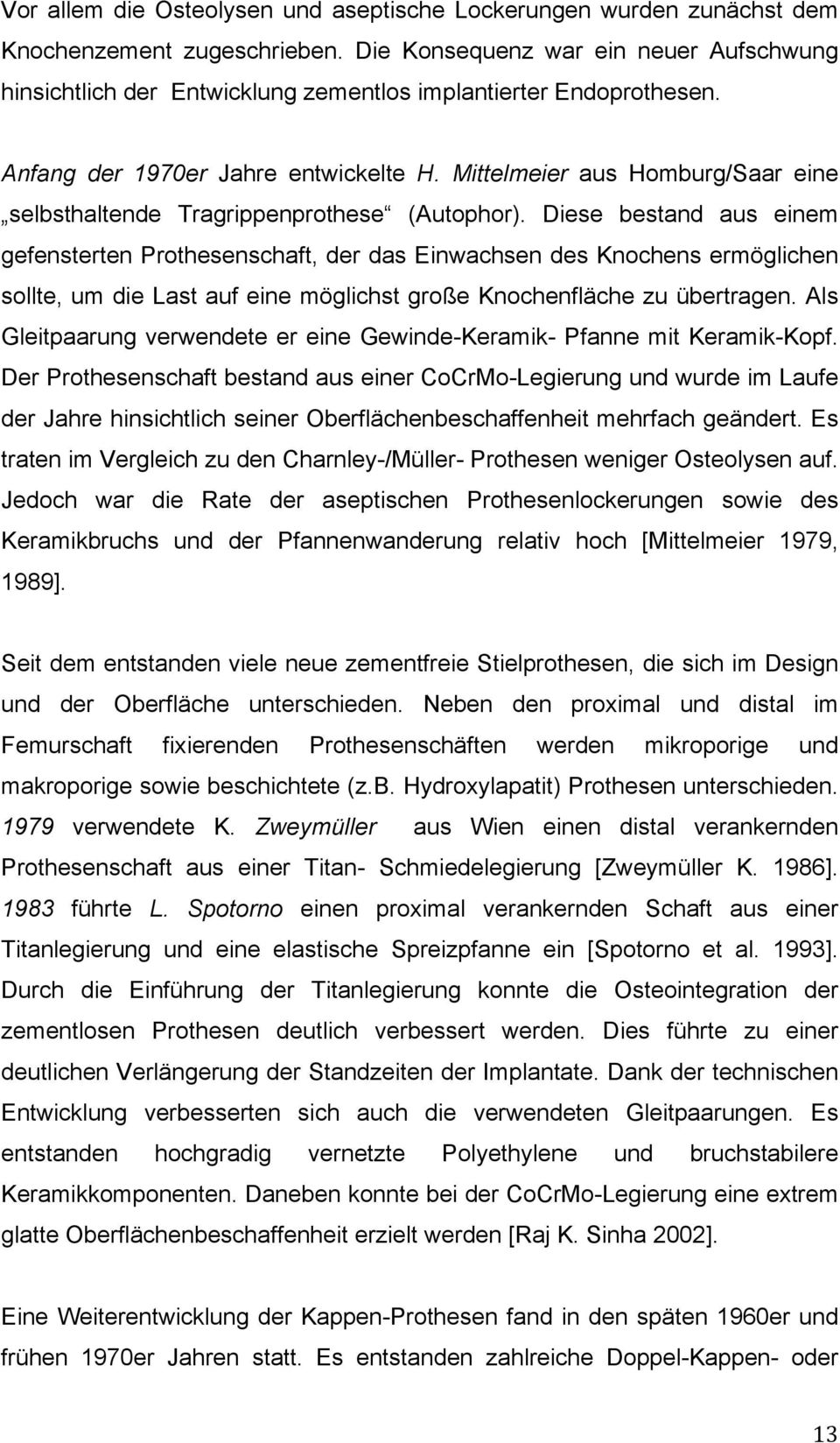 Mittelmeier aus Homburg/Saar eine selbsthaltende Tragrippenprothese (Autophor).